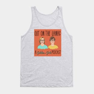 Out on the Lanai: A Golden Girls Podcast Tank Top